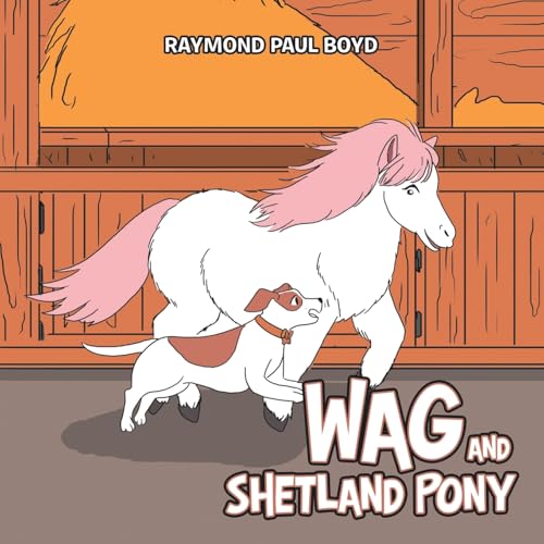 Wag and Shetland Pony von Xlibris Us
