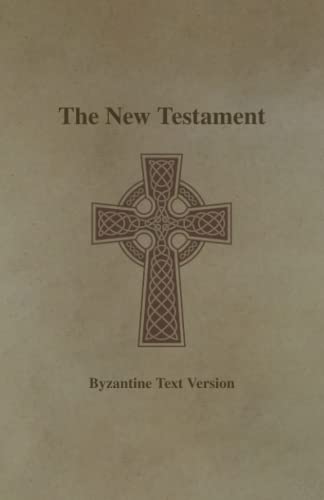 The New Testament: Byzantine Text Version von Independently published