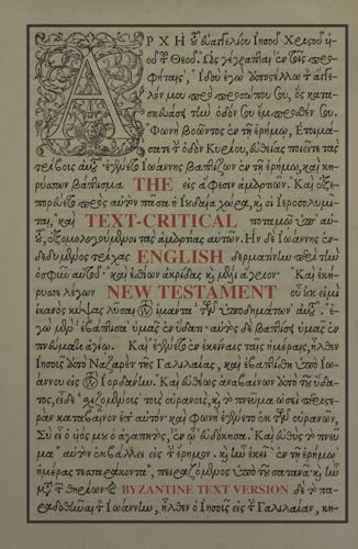 The Text-Critical English New Testament: Byzantine Text Version