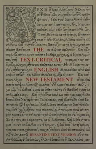 The Text-Critical English New Testament: Byzantine Text Version
