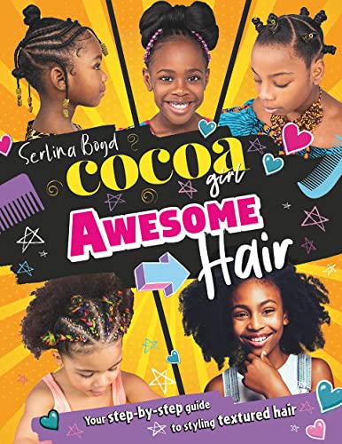 Cocoa Girl Awesome Hair: Your step-by-step guide to styling textured hair von Farshore