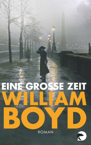 Eine große Zeit: Roman Eine große Zeit: Roman