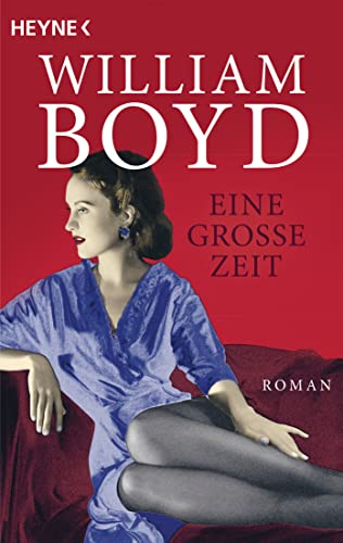 Eine große Zeit: Roman