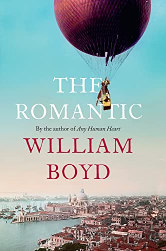 The Romantic: William Boyd The Romantic: William Boyd