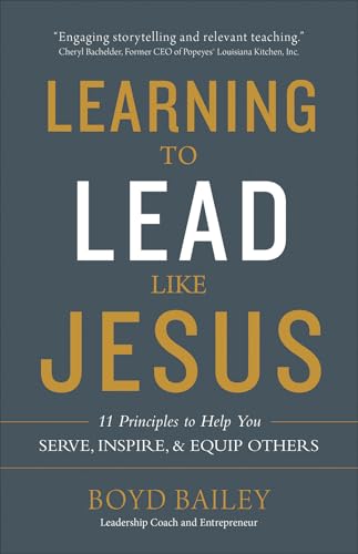 Learning to Lead Like Jesus: 11 Principles to Help You Serve, Inspire, and Equip Others Learning to Lead Like Jesus: 11 Principles to Help You Serve, Inspire, and Equip Others von Harvest House Publishers