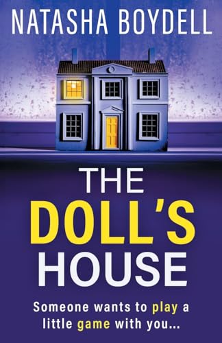 The Doll's House: A BRAND NEW gripping psychological thriller from Natasha Boydell for 2025 von Boldwood Books