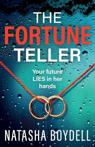The Fortune Teller: A tense, gripping psychological thriller from Natasha Boydell for 2024 von Boldwood Books
