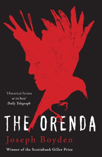 The Orenda: Winner of the Libris Award for Best Fiction