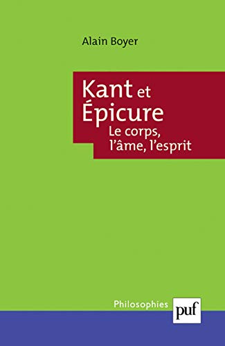 Kant et Épicure. Le corps, l'âme, l'esprit