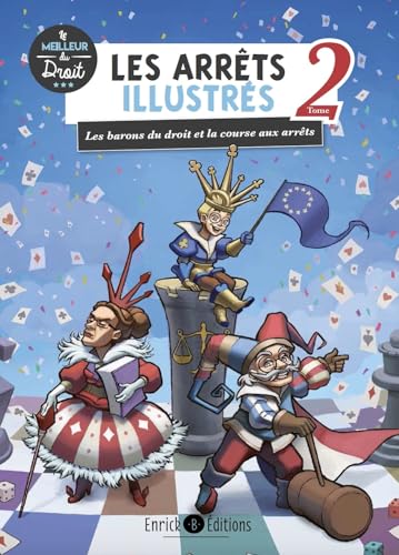 Les arrêts illustrés 2 (deuxième édition): Les barons du droit et la course aux arrêts