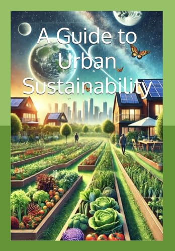 A Guide to Urban Sustainability: The Joy of Enough by The Sustainable Housewife von Independently published