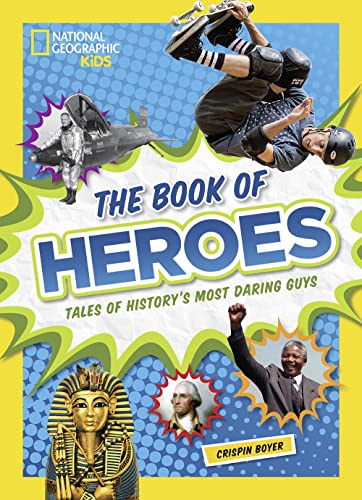 The Book of Heroes: Tales of History's Most Daring Dudes (History (World))