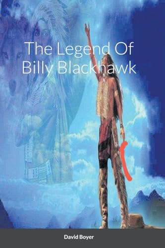 The Legend Of Billy Blackhawk von David Boyer