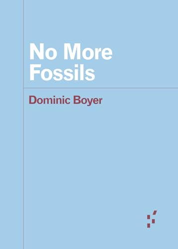 No More Fossils (Forerunners: Ideas First) von University of Minnesota Press