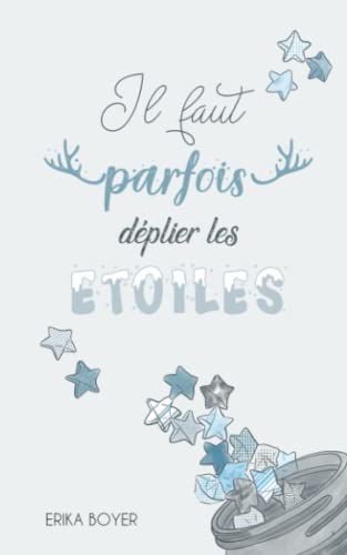 Il faut parfois déplier les étoiles (Les étoiles de décembre, Band 1)