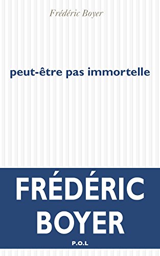 Peut-etre pas immortelle