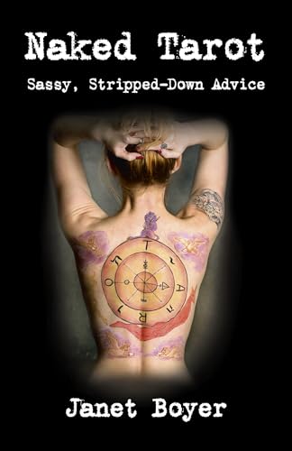 Naked Tarot: Sassy, Stripped-Down Advice von John Hunt Publishing