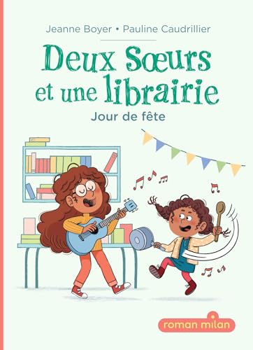 Deux soeurs et une librairie, Tome 02: Deux soeurs et une librairie - Jour de fête von MILAN
