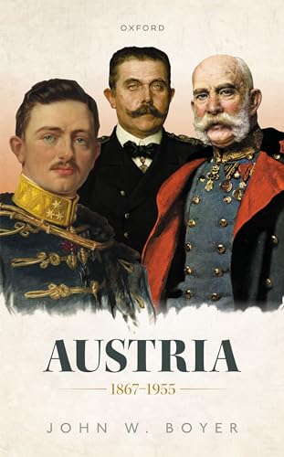 Austria 1867-1955 (Oxford History of Modern Europe) von Oxford University Press