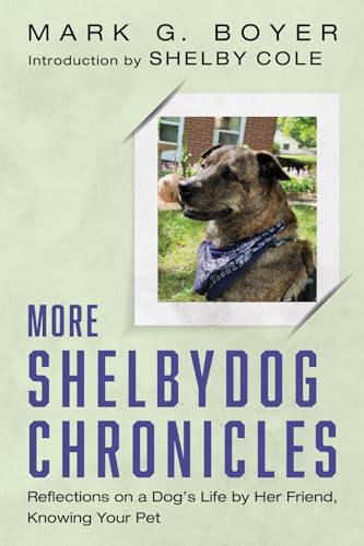 More Shelbydog Chronicles: Reflections on a Dog's Life by Her Friend, Knowing Your Pet von Resource Publications