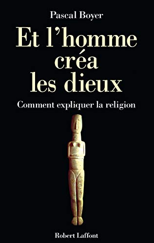 Et l'Homme Crea Les Dieux von ROBERT LAFFONT