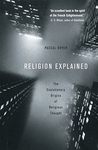 Religion Explained: The Evolutionary Origins of Religious Thought von Basic Books