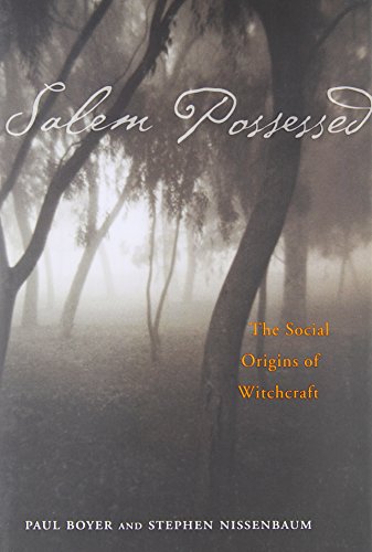 Salem Possessed; The Social Origins of Witchcraft (Harvard Paperbacks)