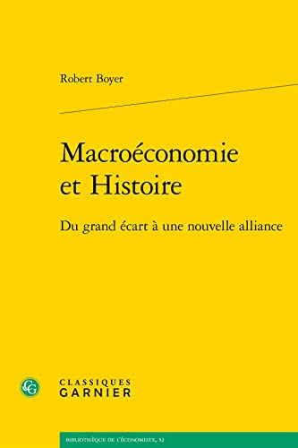 Macroeconomie Et Histoire: Du Grand Ecart a Une Nouvelle Alliance (Problematiques De Traduction, 30, Band 30)