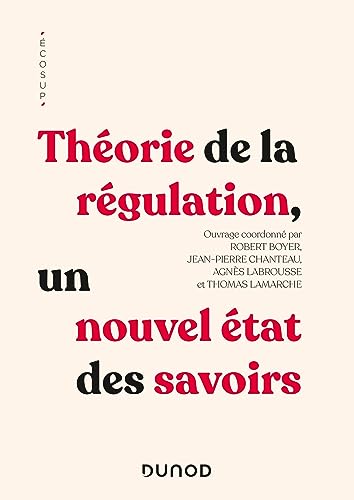 Théorie de la régulation: Un nouvel état des savoirs