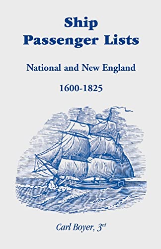 Ship Passenger Lists, National and New England: 1600-1825 von Heritage Books