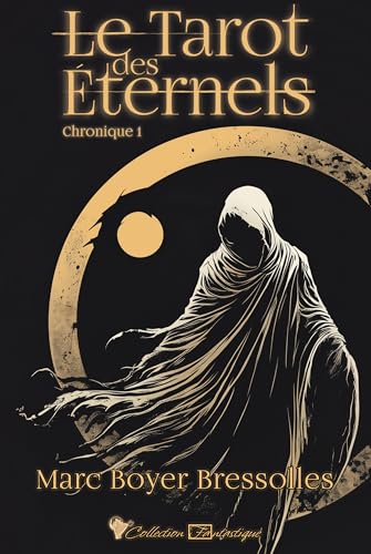 Le tarot des éternels: Chronique 1 von Cordes de lune Éditions