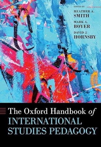 The Oxford Handbook of International Studies Pedagogy (Oxford Handbooks) von Oxford University Press Inc