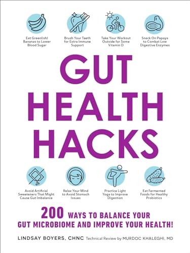 Gut Health Hacks: 200 Ways to Balance Your Gut Microbiome and Improve Your Health! von Adams Media