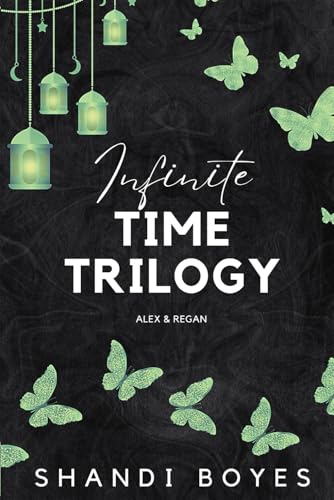 Infinite Time Trilogy Infinite Time Trilogy von Skye High Publishing