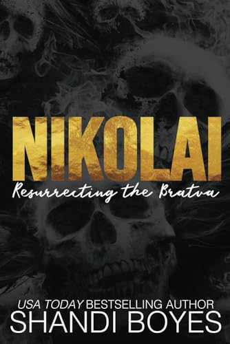 Nikolai: Resurrecting the Bratva - Discreet Nikolai: Resurrecting the Bratva - Discreet von Skye High Publishing