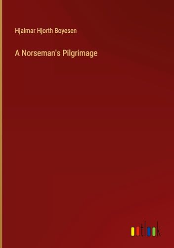 A Norseman's Pilgrimage von Outlook Verlag