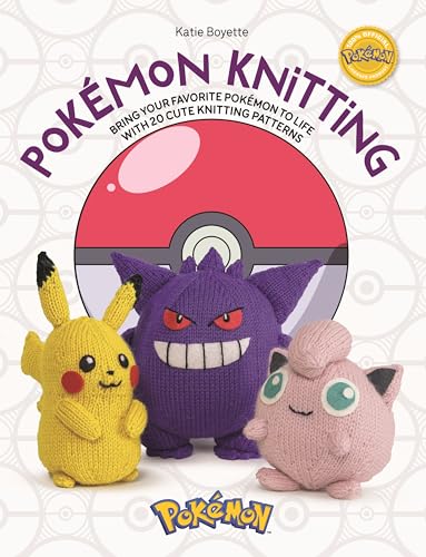 Pokémon Knitting: Bring Your Favorite Pokémon to Life With 20 Cute Knitting Patterns Pokémon Knitting: Bring Your Favorite Pokémon to Life With 20 Cute Knitting Patterns von David & Charles