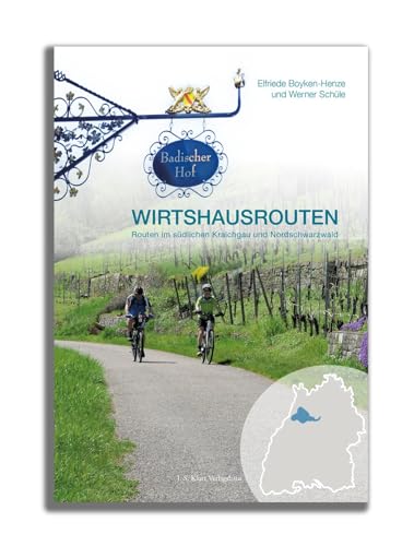 WIRTSHAUSROUTEN: Routen im südlichen Kraichgau und Nordschwarzwald von Klotz Verlagshaus GmbH