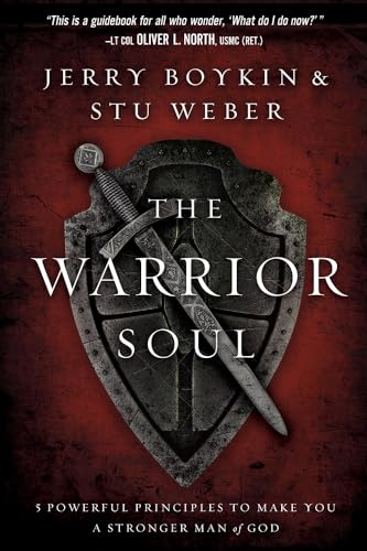 Warrior Soul: Five Powerful Principles to Make You a Stronger Man of God