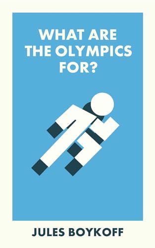 What Are the Olympics For?: Issues for policy and practice (What Is It For?) von Bristol University Press