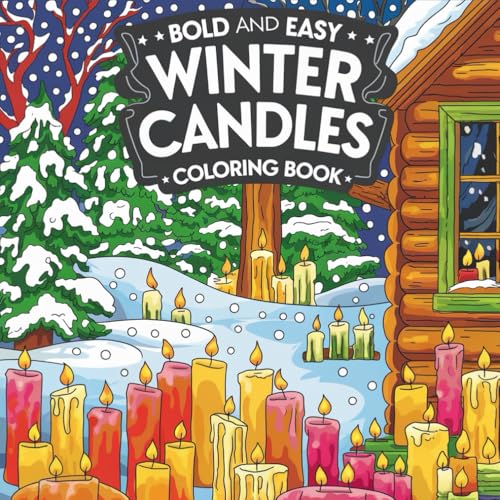 Bold & Easy Winter Candles Coloring Book: A Relaxing Coloring Experience with Simple Designs for Kids, Adults and Seniors - Winter-Themed Candle Art Bold & Easy Winter Candles Coloring Book: A Relaxing Coloring Experience with Simple Designs for Kids, Adults and Seniors - Winter-Themed Candle Art von Independently published