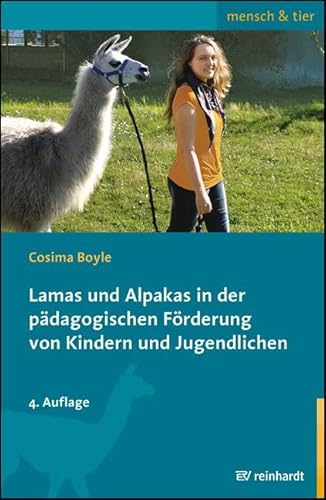 Lamas und Alpakas in der pädagogischen Förderung von Kindern und Jugendlichen (mensch & tier)