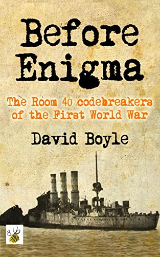 Before Enigma: The Room 40 Codebreakers of the First World War Before Enigma: The Room 40 Codebreakers of the First World War von CREATESPACE