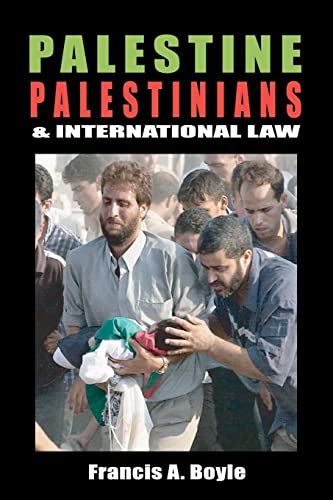 Palestine, Palestinians and International Law