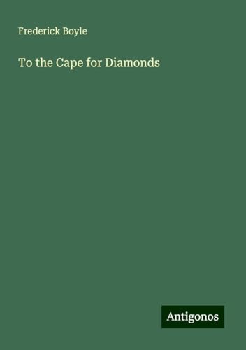 To the Cape for Diamonds von Antigonos Verlag