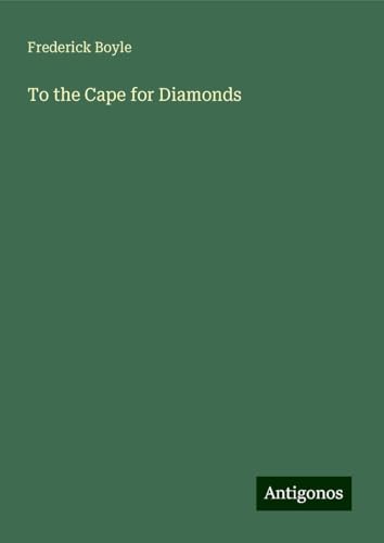To the Cape for Diamonds von Antigonos Verlag