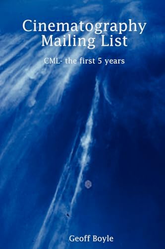 Cinematography Mailing List - CML- the first 5 years von Lulu