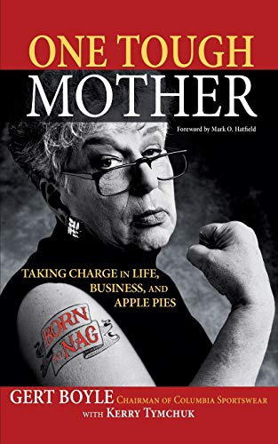 One Tough Mother: Taking Charge in Life, Business, and Apple Pies One Tough Mother: Taking Charge in Life, Business, and Apple Pies