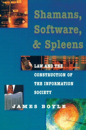 Shamans, Software, and Spleens: Law and the Construction of the Information Society von Harvard University Press