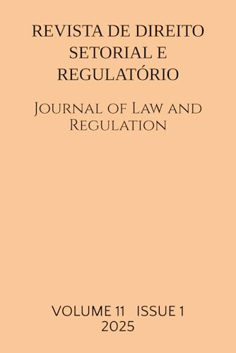 Volume 11(1): Revista de Direito Setorial e Regulatorio / Journal of Law and Regulation von Independently published